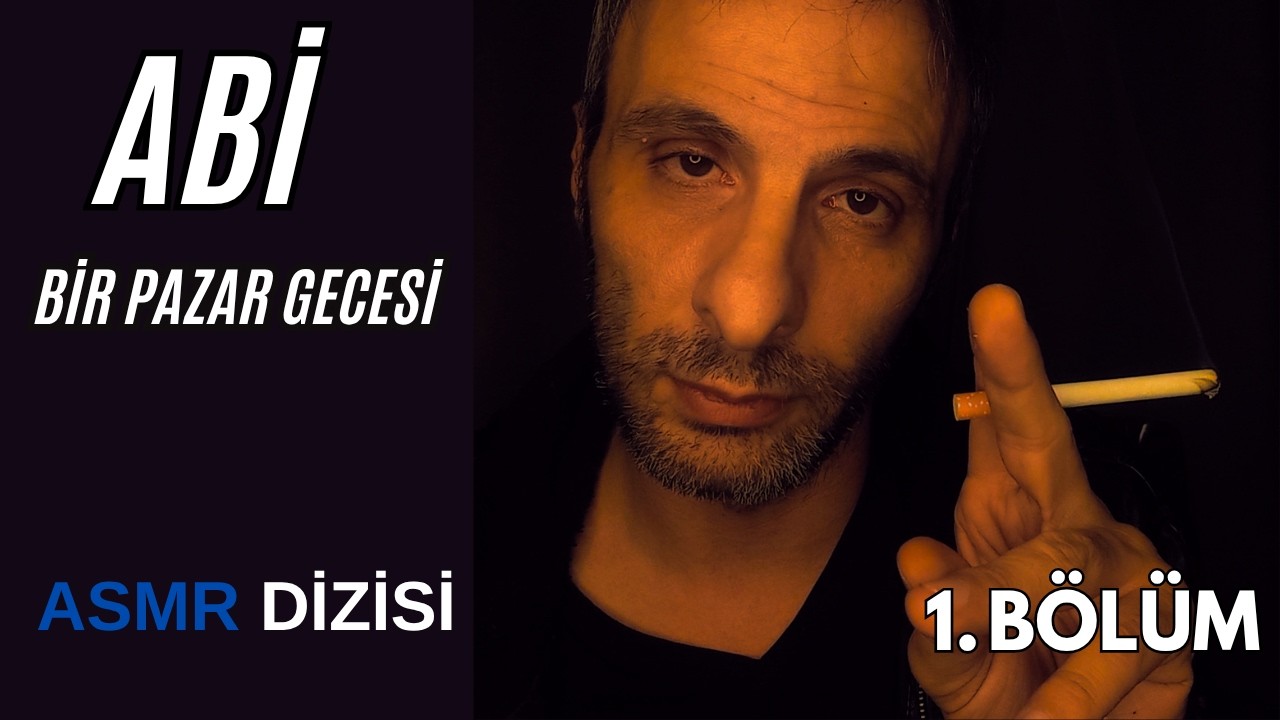 ABİ ASMR DİZİSİ | Türkçe Role-Play 1. Bölüm