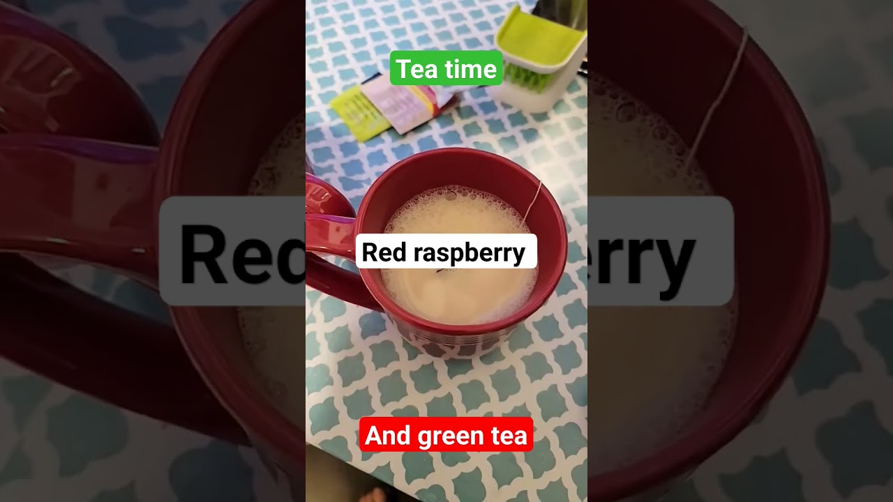 tea time red raspberry and green tea. 