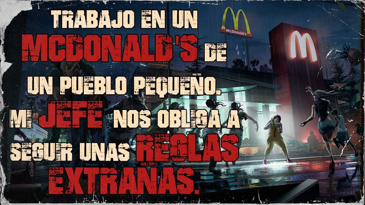 Trabajo en un McDonald's con reglas extrañas | Creepypasta | Reddit Terror Español