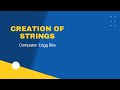 Tcs part 3 creation of strings