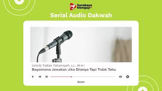 Ditanya Namun Tak Tahu Jawabannya - Serial Audio Dakwah