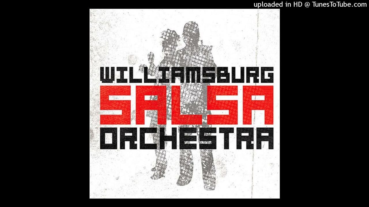 Williamsburg Salsa Orchestra Cheated Hearts YouTube