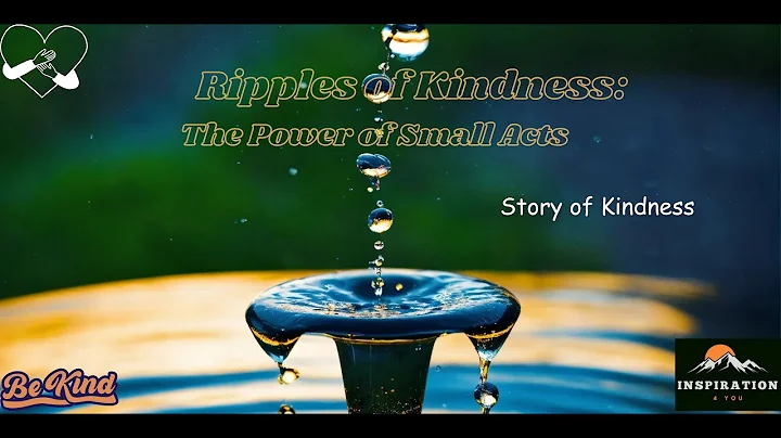 The Ripple Effect: An Act of Kindness | Inspirational | Inspirational Stories 😊