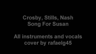 Video thumbnail of "CSN cover - Song For Susan (with vocals and lyrics)"