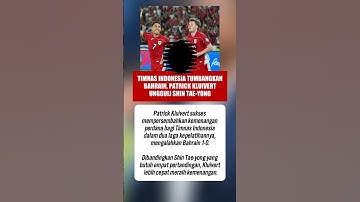 Patrick Kluivert Kalahkan Rekor Shin Tae-yong Usai Timnas Indonesia Bungkam Bahrain