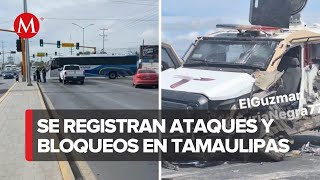 Ataque a la Guardia Estatal en Reynosa y bloqueo de salidas a San Fernando