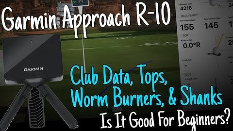 Garmin Approach R-10. Club data, worm burners, tops, and shanks? Is it good for a beginner golfer?