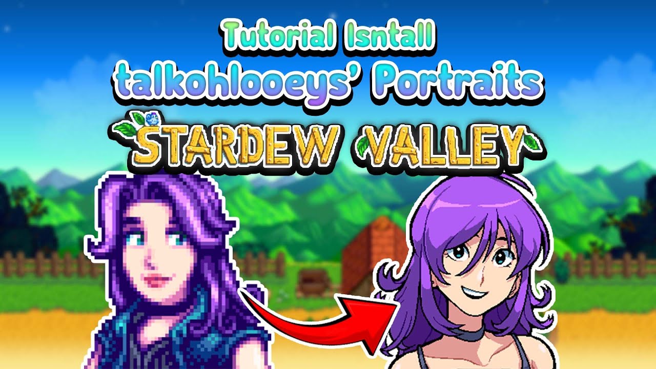 Tutorial Install Talkohlooeys' Portraits Stardew Valley Android/Mobile ...