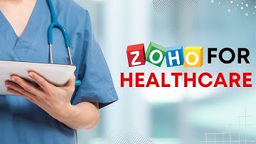 Zoho for Healthcare: Best Software for Clinics, Hospitals, and Healthcare Facilities
