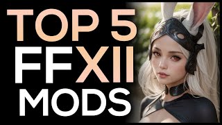 Top 5 Final Fantasy XII Mods