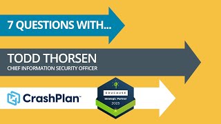 7 Questions with Todd Thorsen (CrashPlan)