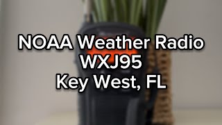 NOAA Weather Radio WXJ95 - Key West, FL | Broadcast Cycle