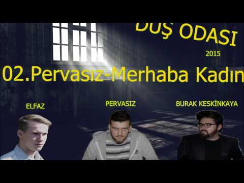 02 Pervasız - Merhaba Kadın(Düş Odası Albüm)2015