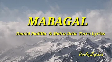 #HimigHandog2019#DaneilxMoira#Mabagal#RockyLyrics Mabagal Lyrics Daneil Padilla×Moira Dela Torre