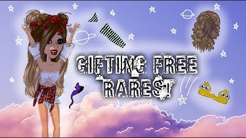 MSP - Gifting Free Rares!