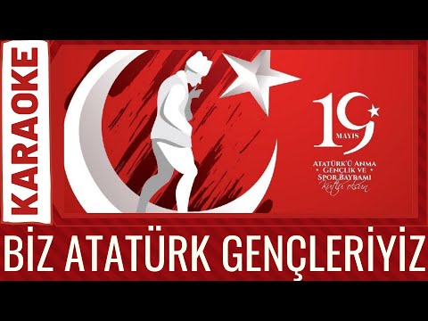 BİZ ATATÜRK GENÇLERİYİZ - KARAOKE