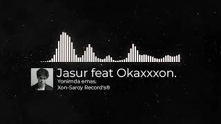 Jasur Ft Okaxxxon - Yonimda Emas | Uzrap Lyrics Music | Xon-Saroy Records #Okaxxxon #Trendingmusic