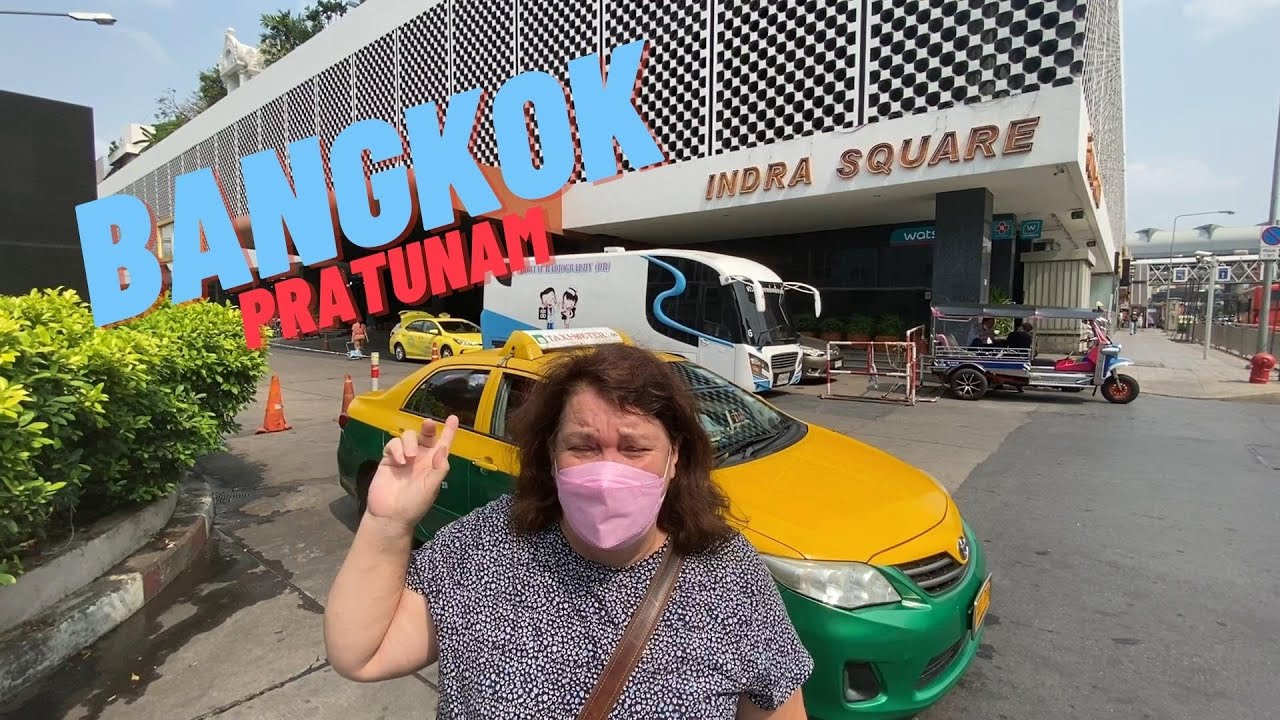 Bangkok Pratunam , Indra Regent Hotel, Indra Square and walk along Ratchaprarop Rd.