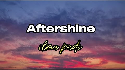 Aftershine ft Tadeus "Lavora"  - Ilmu Padi ( Lirik lagu)