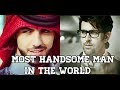 TOP 10 MOST HANDSOME MAN IN THE WORLD 2017