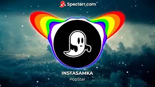 INSTASAMKA - POPSTAR (Bass BOOSTED)