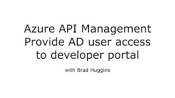 Azure API Management - Provide AD users developer portal access (walk-through 07)