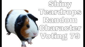 Shiny Teardrops Random Character Voting 79