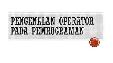 Pengenalan Operator Pada Pemrograman || Pemrograman Dasar || Kelas X SMK