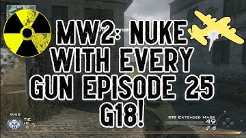 MW2- Nuke With Every Gun In 2020 Episode 25- G18!