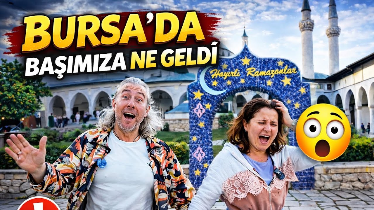 BURSA’DA BAŞIMIZA GELENLER!