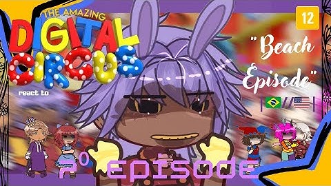 The Amazing Digital Circus React To Episode 7 |🇧🇷//🇺🇲| |TADC| |Ep 7| |Part 1| //GCRV 