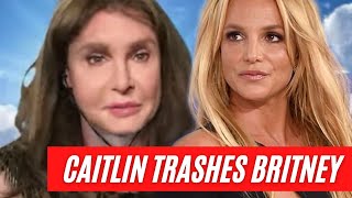 Caitlyn Jenner on Britney Spears