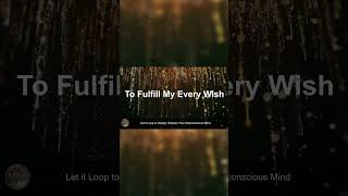 The Universe Will Fulfill Your Every Wish (Positive #affirmations loop for #subconsciousmind) #loa