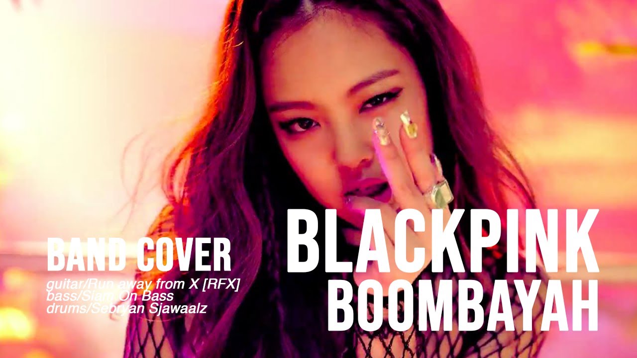 BLACKPINK - Boombayah (Full Band Cover) | #YouTubeJam - YouTube