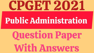 M.A Public Adminstration Question Paper With Answers II Cpget 2021