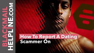 How To Report A Dating Scammer On Bumble