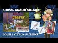 Royal Guard's Diary : Double Attack Sacrifice