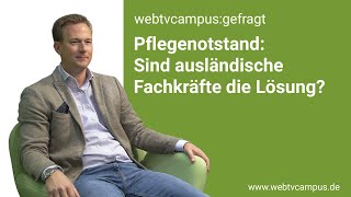 Pflegenotstand Sind Ausländische Fachkräfte Die Lösung?