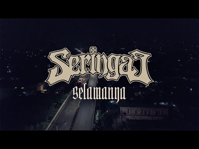 SERINGAI Selamanya (Official Music Video) class=