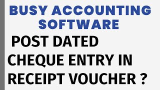 POST DATED CHEQUE ENTRY IN BUSY SOFTWARE