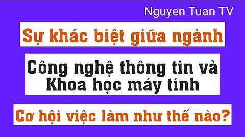 Khoa công nghệ thông tin là gì năm 2024