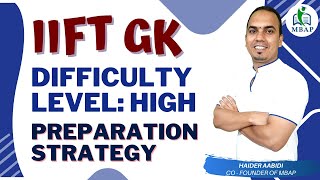 IIFT GK Most Difficult. Sample Questions. Prep Strategy