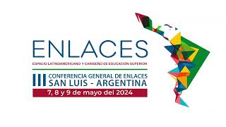 7, 8 y 9 de Mayo se realizará el Encuentro Latinoamericano y Caribeño de Educación Superior, ENLACES