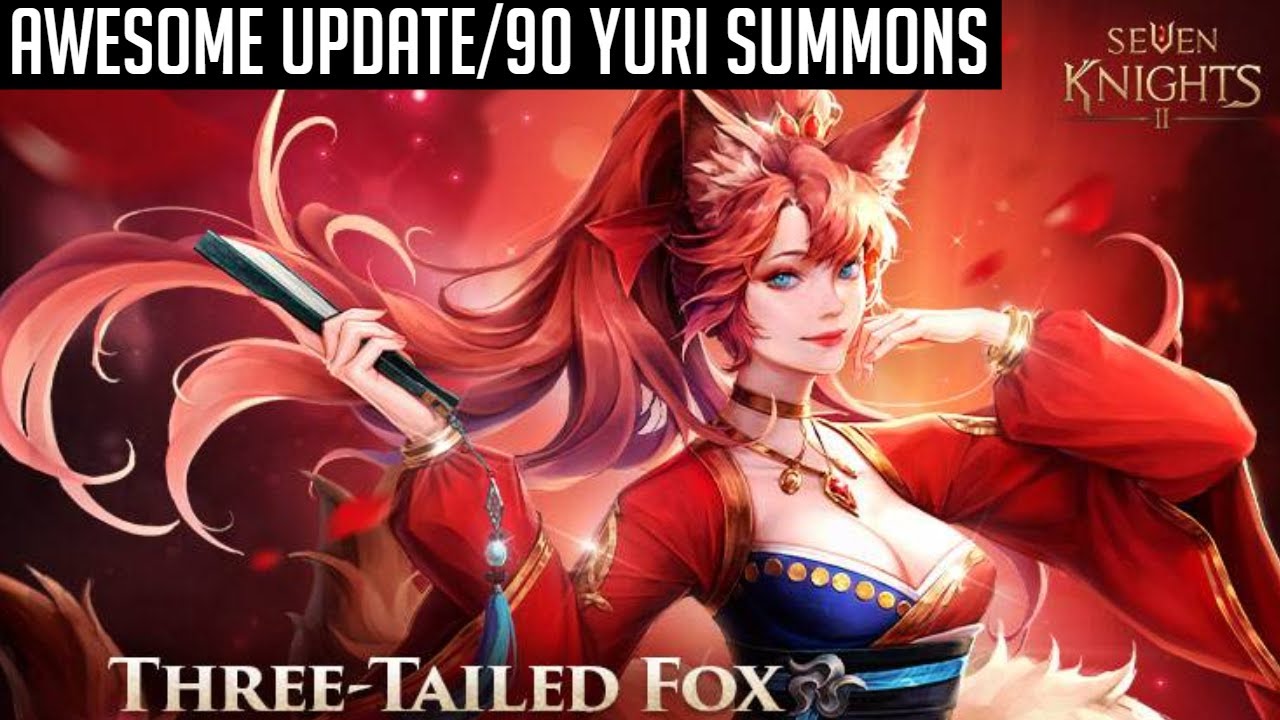 Seven Knights 2 Great New Update 90 Yuri Summons Karin Is A Hater Youtube
