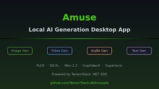Amuse - Local AI Image Video & Audio Generation Desktop App (TensorStack)
