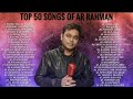 #AR RAHMAN TOP 50 SONGS #NONSTOP| Mp3 Song