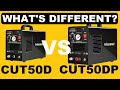 Primeweld CUT50D vs. CUT50DP - Which to buy??