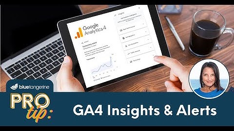 How to Setup GA4 Insights and Email Alerts