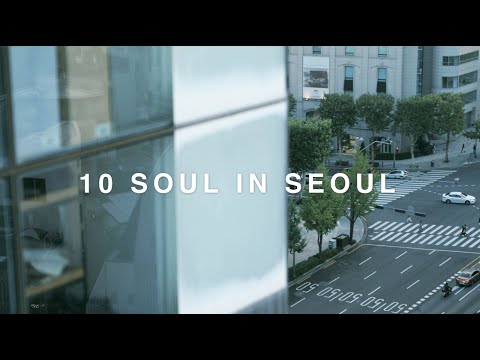 10 SOUL in Seoul