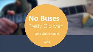 Video thumbnail of "No Buses - Pretty Old Man (Guitar Cover & Tabs)"